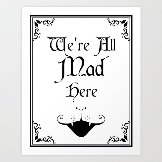 Alice In Wonderland We're All Mad Here 2 Art Print