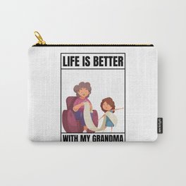 Life Is Better With My Grandma Carry-All Pouch