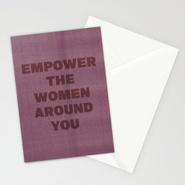 Empower the Women Around You Stationery Cards