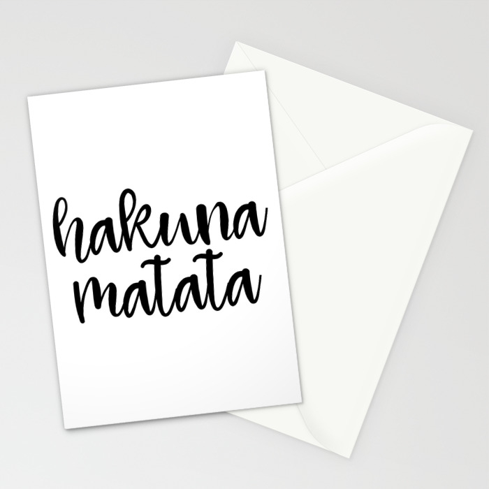 Hakuna Matata Motivational Quote Funny Art Motivational Print Inspirational Art Stationery Cards By Artbynikola Society6