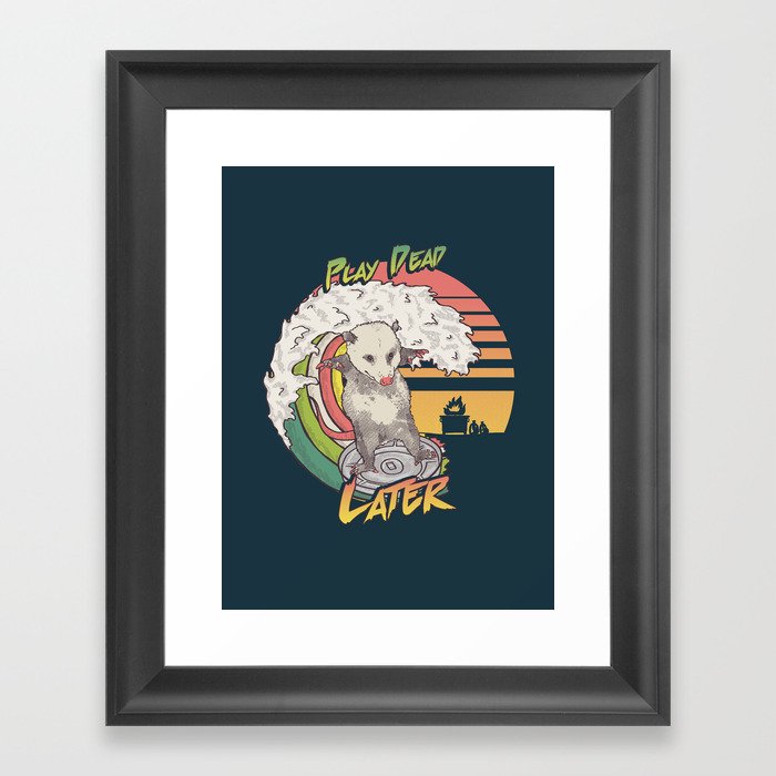 Play Dead Later - Funny Opossum T Shirt Rainbow Surfing On A Dumpster Can Lid Searching For Trash, Burning Dumpster Panda Summer Vibes Street Cats Possum Framed Art Print