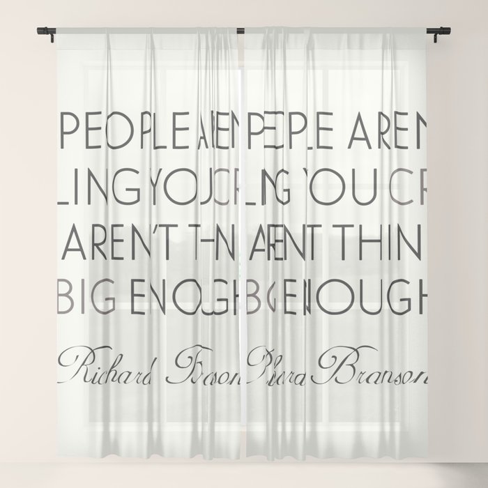 Richard Branson quote, think big, take risks, inspiring, motivational sentence Sheer Curtain by