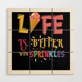 Life Better With Sprinkles Dessert Ice Cream Scoop Wood Wall Art