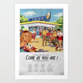 Come as you are Art Print