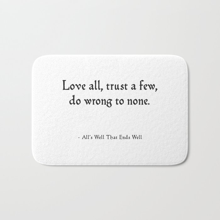 All's Well That Ends Well - Love Quote Bath Mat
