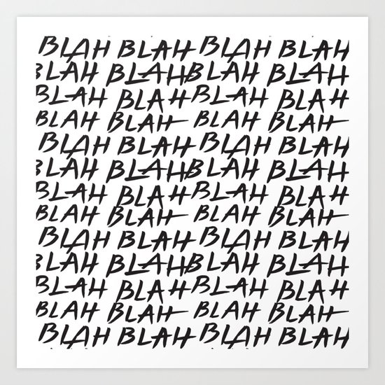 Blah Blah Art Print