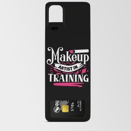 Makeup Artist In Training Pretty Beauty Android Card Case