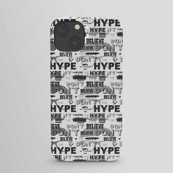 DON'T BELIEVE THE HYPE iPhone Case