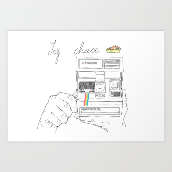 Say Cheese Art Print