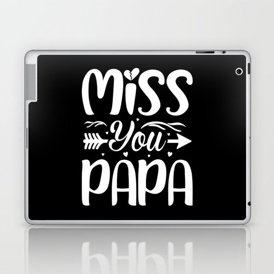 Miss you Papa retro Fathers day 2022 Laptop & iPad Skin