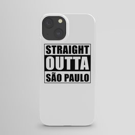 Straight Outta Sao Paulo iPhone Case