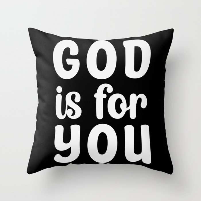 God Is For You Christian Faith Quote Throw Pillow