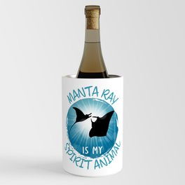Manta Ray is my Spirit Animal Funny Sea Animals Wine Chiller