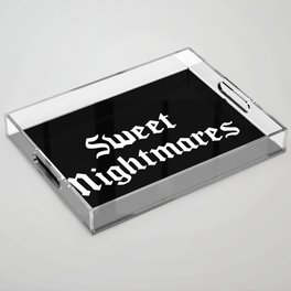 Sweet Nightmares Gothic Quote Acrylic Tray
