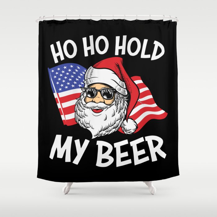 Ho Ho Hold My Beer Christmas In July Shower Curtain