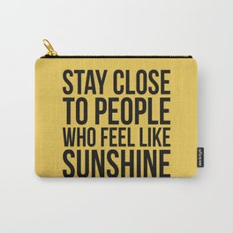 People Who Feel Like Sunshine Carry-All Pouch