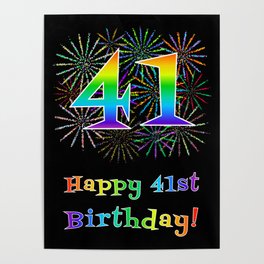 [ Thumbnail: 41st Birthday - Fun Rainbow Spectrum Gradient Pattern Text, Bursting Fireworks Inspired Background Poster ]