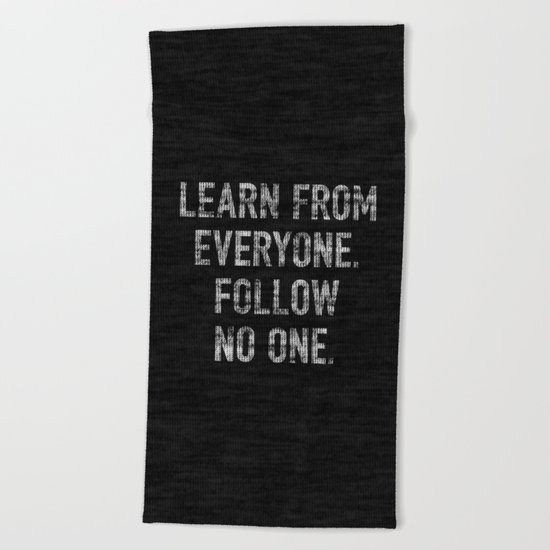 Learn from Everyone Beach Towel