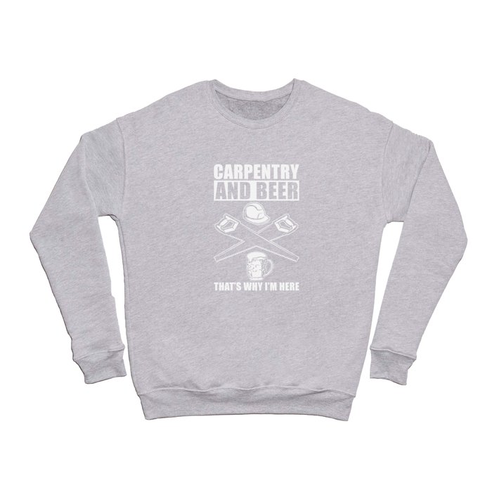 Carpenter Gift funny Saying Crewneck Sweatshirt