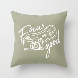 Focus on the Good Photography Throw Pillow