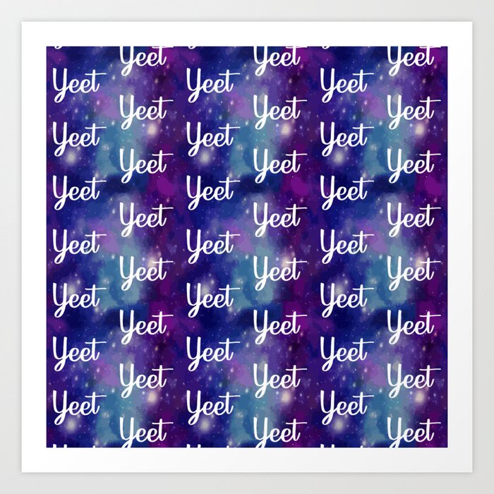 Yeet Expression Space Galaxy Exclamation  Art Print