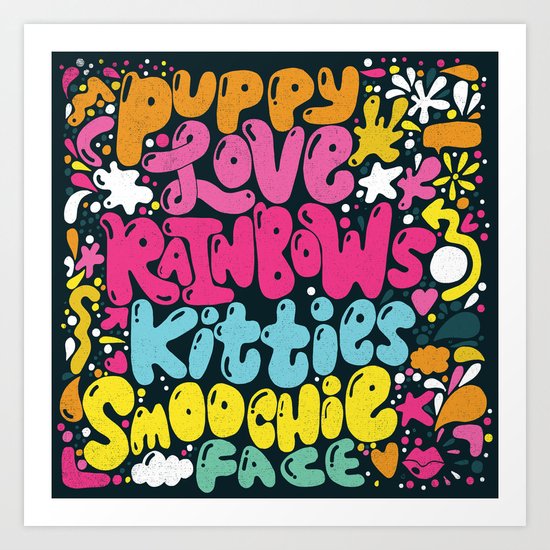 PUPPY LOVE, RAINBOWS, KITTIES, SMOOCHIE FACE Art Print
