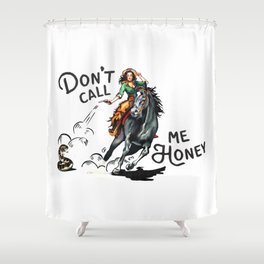 "Don't Call Me Honey" Cowgirl On Horseback Shooting a Rattlesnake Shower Curtain