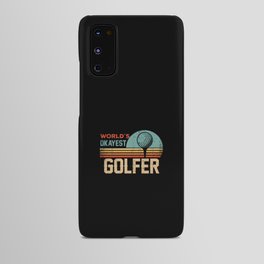 Worlds Okayest Golfer - Golfing Android Case