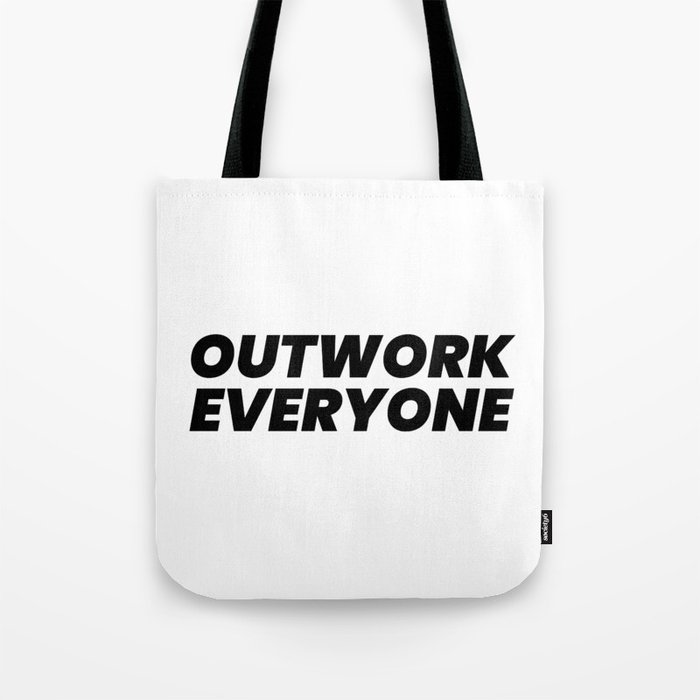 Outwork Everyone Tote Bag