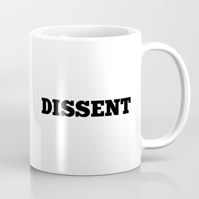 Dissent Coffee Mug