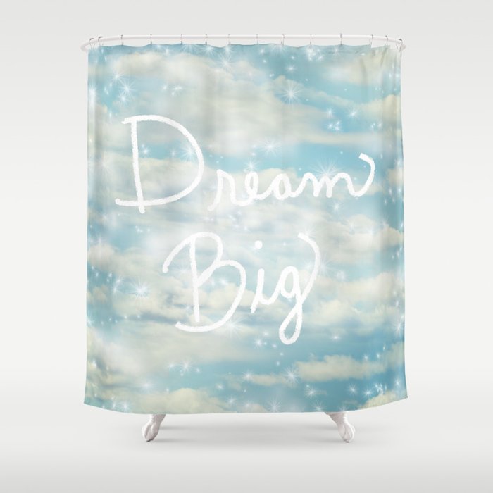 Dream Big Shower Curtain