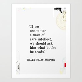 If we encounter a man of rare intellect..Ralph Waldo Emerson quote 2 Art Print