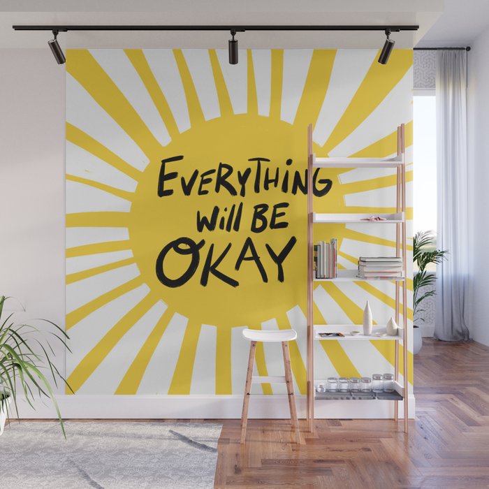 Everything will be Okay Wall Mural