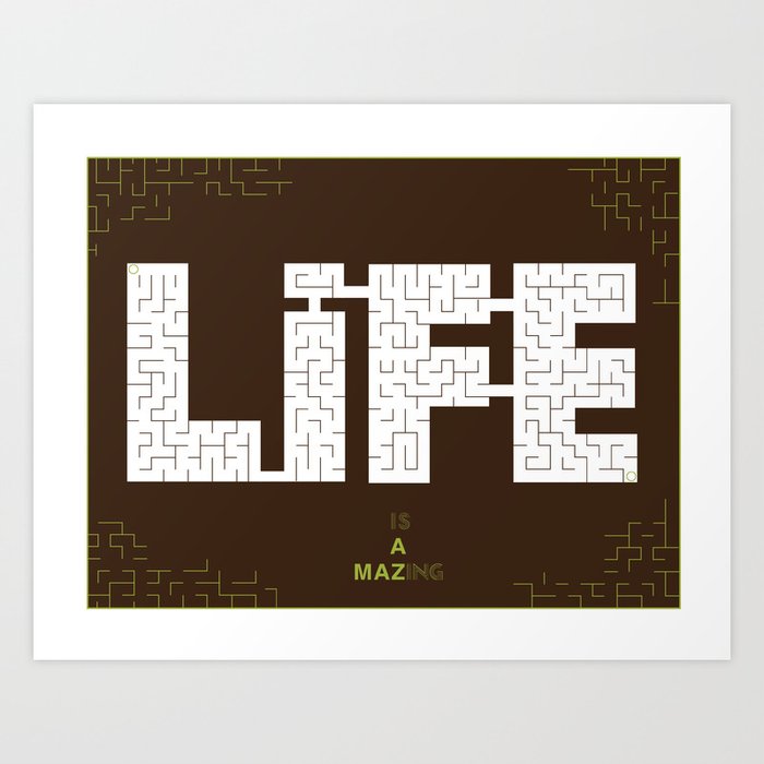 Life's a maze Art Print