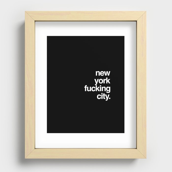 New York Fucking City Recessed Framed Print