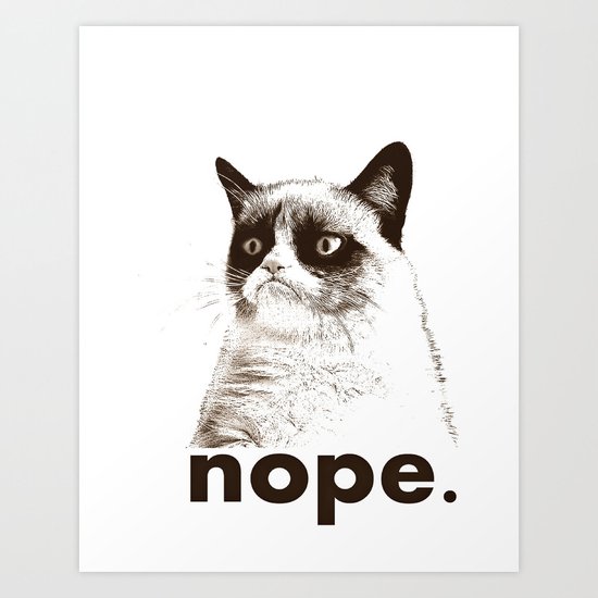 NOPE - Grumpy cat. Art Print
