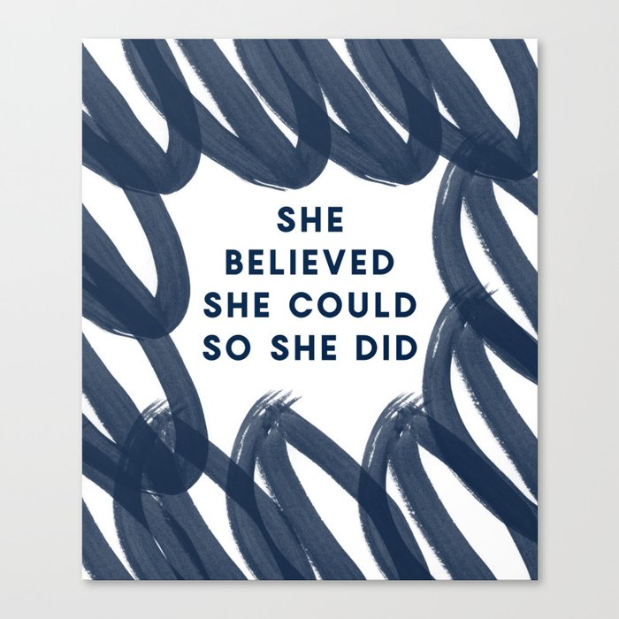 She Believed She Could So She Did Navy Inspiration Quotes Canvas Print By Thehappyarkansan Society6