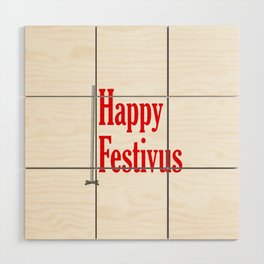 happy festivus Wood Wall Art