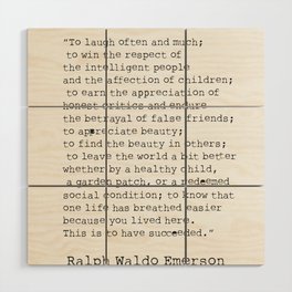 “To laugh often and much;" Ralph Waldo Emerson quote Wood Wall Art