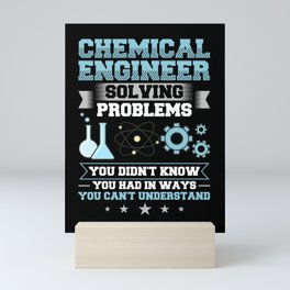 Chemical Engineer Chemistry Engineering Science Mini Art Print