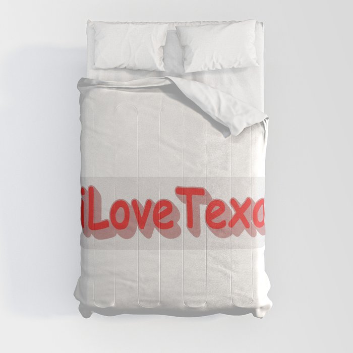 "#iLoveaTexas " Cute Design. Buy Now Comforter