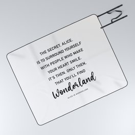 Alice in Wonderland Quote The Secret, Alice, is to surround yourself Quote Picnic Blanket