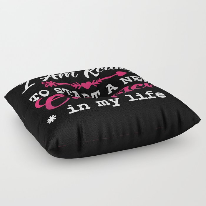 Mental Health I Am Ready To Start Chapter Anxiety Floor Pillow