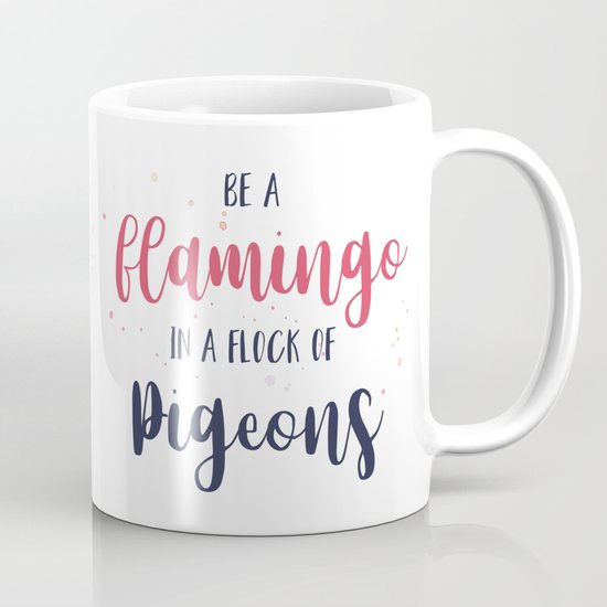 Be a Flamingo Typography Design Pink Quote Graphic Coffee Mug