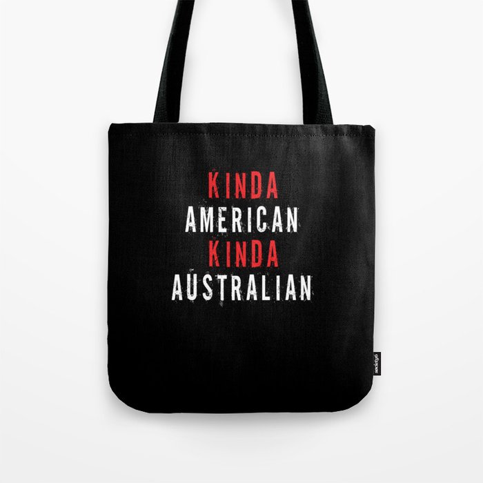 Text Kinda American Kinda Australian Australia Day Tote Bag