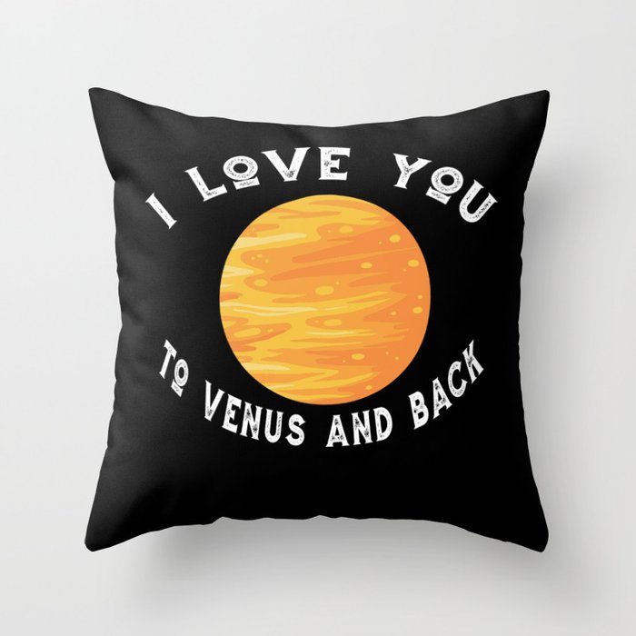 Planet Venus I Love You To The Venus And Back Venus Throw Pillow