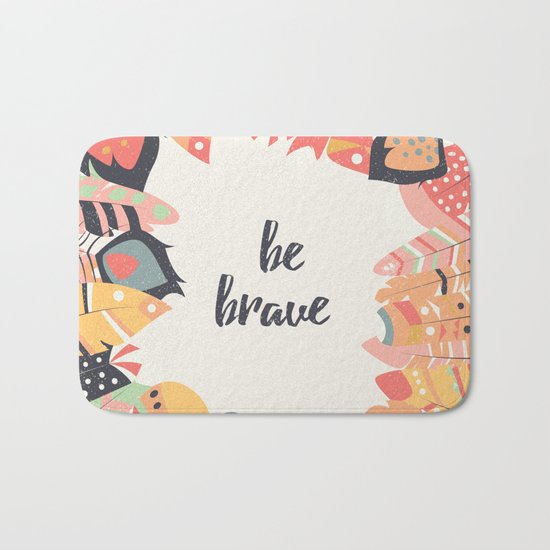 Be brave Bath Mat