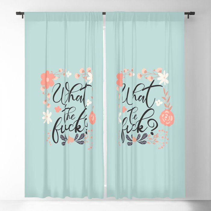 What The Fuck, Funny Cute Floral Quote Blackout Curtain