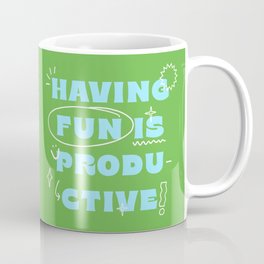 Having Fun Is Productive Typography Quote Art with Doodles Coffee Mug