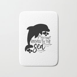 My heart belongs to the sea Bath Mat | Awareness, Sea, Savethesea, Love, Sealover, Seaadventure, Ilovesea, Climatechange, Plasticpollution, Summer 